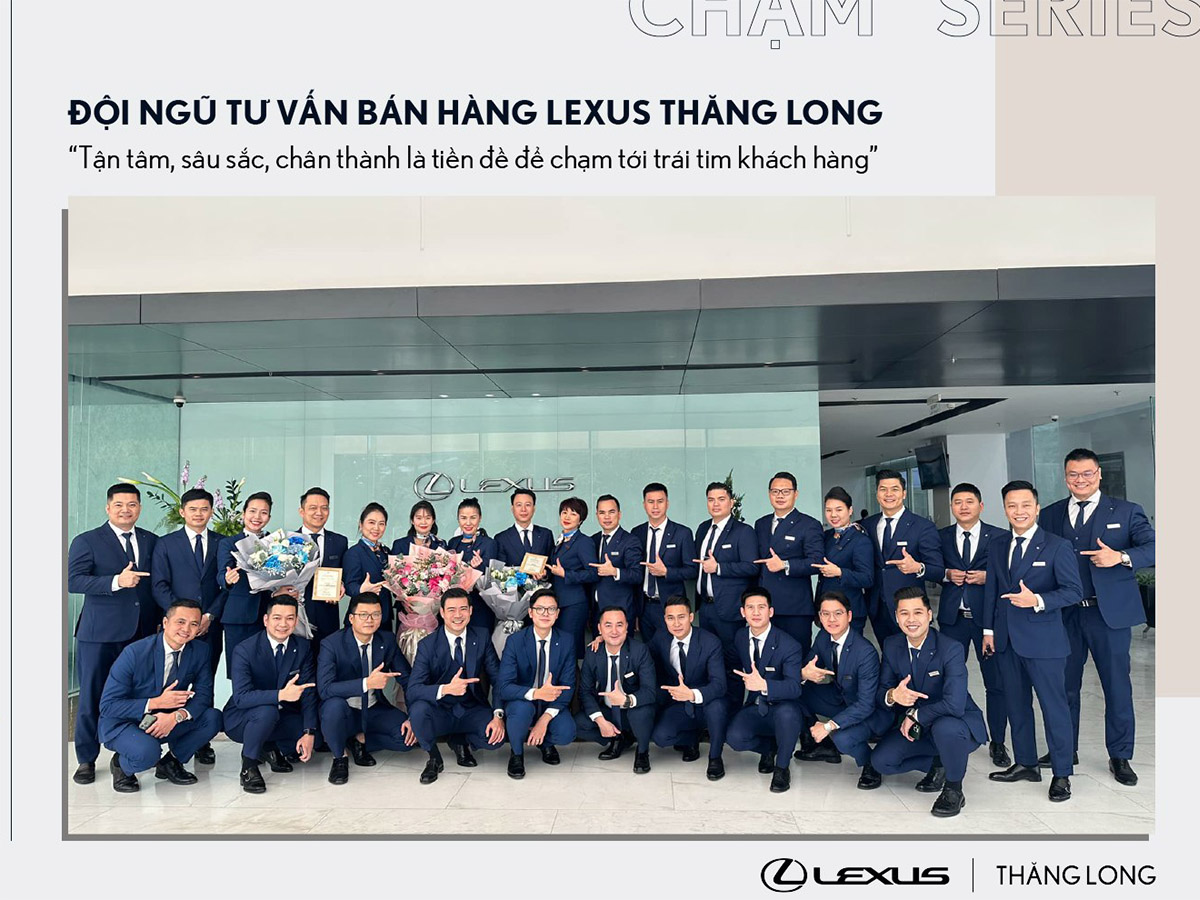 Đội ngũ nhân viên được đào tạo bài bản theo tiêu chuẩn toàn cầu của Lexus