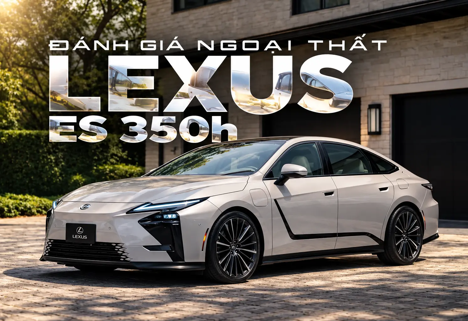 Đánh giá ngoại thất Lexus ES 350h 2026: Bước chuyển mình trong thiết kế sedan hạng sang
