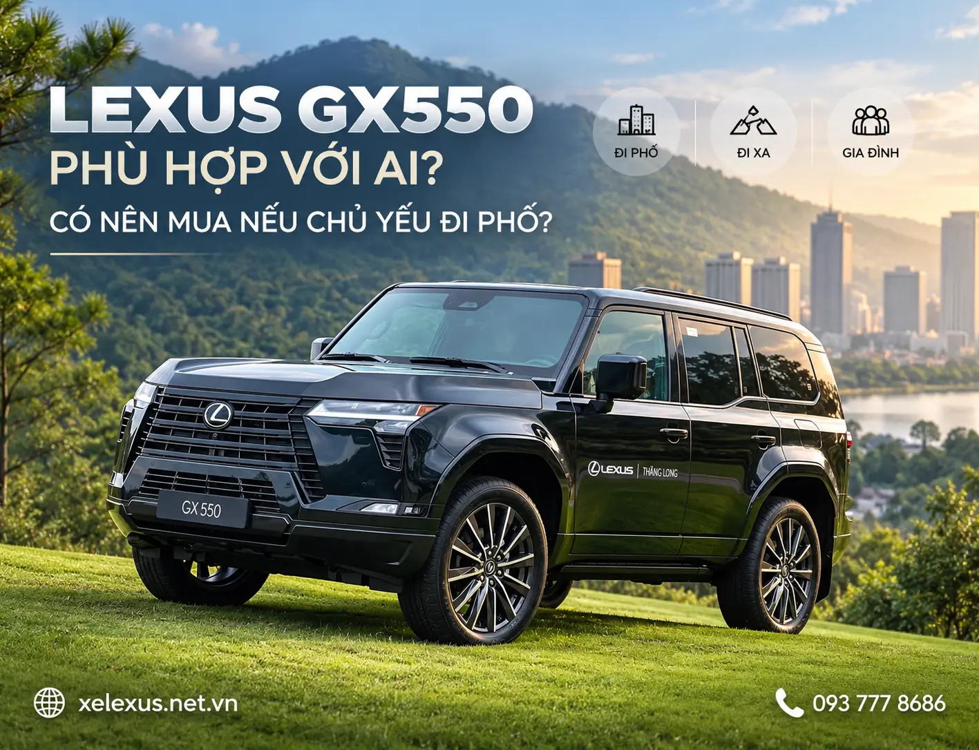 Lexus GX550 phù hợp với ai? Có nên mua nếu chủ yếu đi phố?