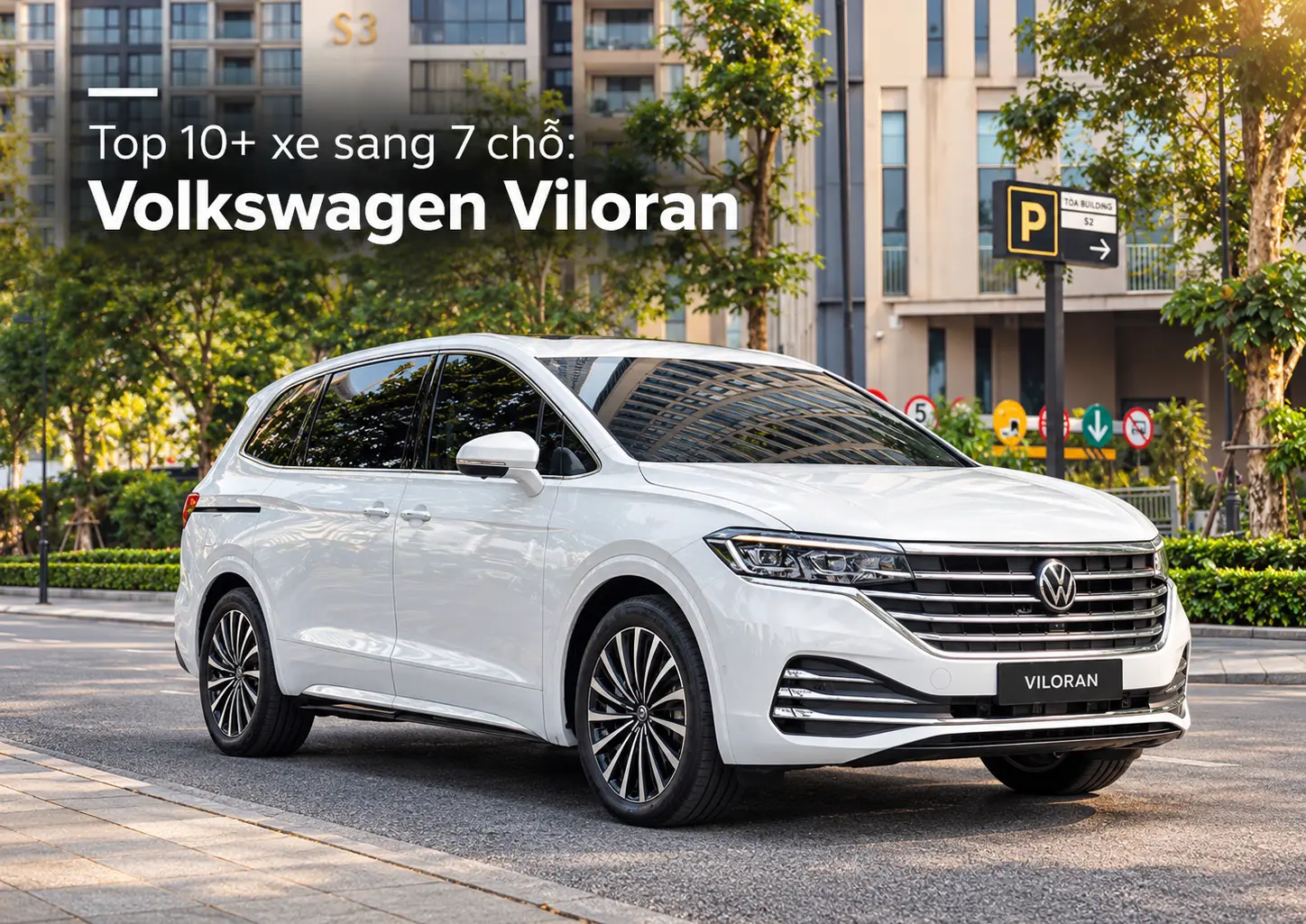 Volkswagen Viloran - Top 10+ xe sang 7 chỗ đang bán tại Việt Nam